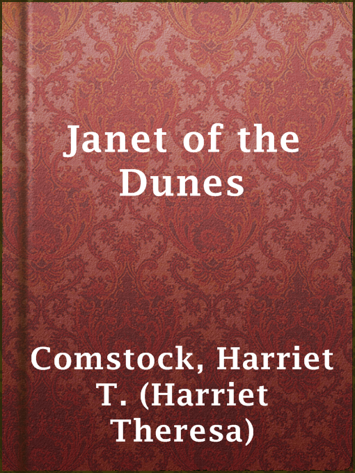 Title details for Janet of the Dunes by Harriet T. (Harriet Theresa) Comstock - Available